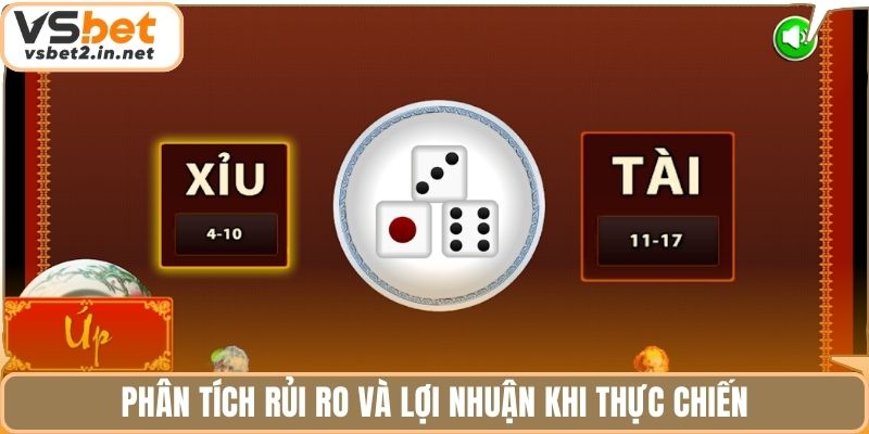 Phân tích rủi ro và lợi nhuận khi thực chiến