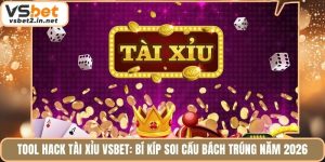 Tool Hack Tài Xỉu Vsbet: Bí Kíp Soi Cầu Bách Trúng Năm 2026