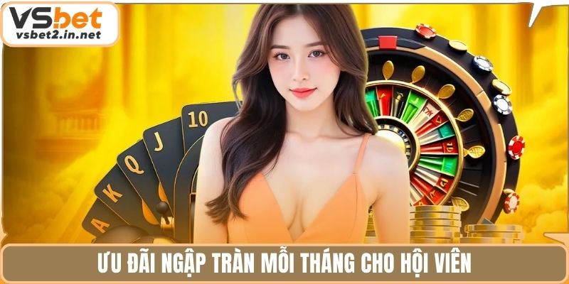 Ưu đãi ngập tràn mỗi tháng cho hội viên